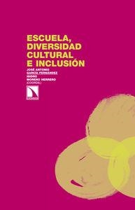ESCUELA DIVERSIDAD CULTURAL E INCLUSION | 9788483198841 | GARCIA FERNANDEZ, JOSE ANTONIO