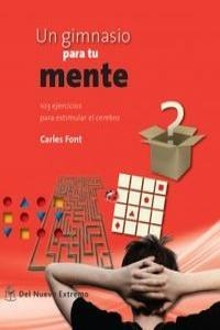 GIMNASIO PARA TU MENTE, UN | 9789876093514 | FONT, CARLES