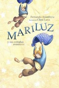 MARILUZ Y SUS EXTRAÑAS AVENTURAS | 9788492719969 | ARAMBURU, FERNANDO
