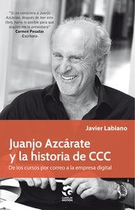 JUANJO AZCARATE Y LA HISTORIA DE CCC | 9788481989069 | LABIANO ELCANO, JAVIER