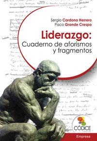 LIDERAZGO CUADERNO DE AFORISMOS Y FRAGMENTOS | 9788494118739 | CARDONA / GRANDE