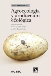 AGROECOLOGIA Y PRODUCCION ECOLOGICA | 9788483195598 | BELLO, ANTONIO/JORDÁ, CONCEPCIÓN/TELLO, JULIO CÉSAR