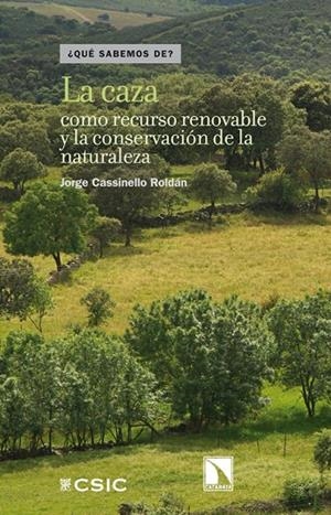 CAZA COMO RECURSO RENOVABLE Y LA CONSERVACIÓN DE LA NATURALEZA | 9788483198681 | CASSINELLO ROLDAN, JORGE