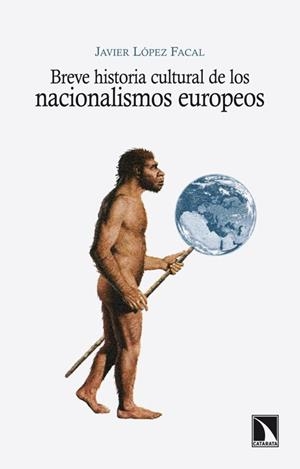 BREVE HISTORIA CULTURAL DE LOS NACIONALISMOS EUROPEOS | 9788483198537 | LOPEZ FACAL, JAVIER
