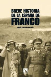 BREVE HISTORIA DE LA ESPAÑA DE FRANCO | 9788483195673 | NICOLAS, MARIA ENCARNA