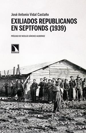 EXILIADOS REPUBLICANOS EN SEPTFONDS (1939) | 9788483198414 | VIDAL CASTAÑO, JOSE ANTONIO