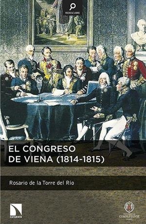 CONGRESO DE VIENA, EL 1814-1815 | 9788490970393 | DE LA TORRE DEL RIO, ROSARIO