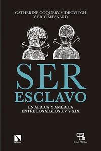 SER ESCLAVO EN AFRICA Y AMERICA ENTRE LOS SIGLOS XV Y XIX | 9788483199954 | COQUERY-VIDROVITCH, CATHERINE