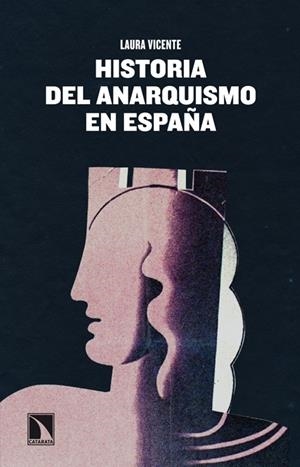 HISTORIA DEL ANARQUISMO EN ESPAÑA | 9788483198551 | VICENTE VILLANUEVA, LAURA