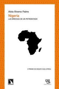 NIGERIA LAS BRECHAS DE UN PETROESTADO | 9788483195048 | ALVAREZ FEANS, ALOIA