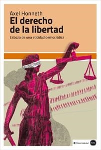 DERECHO DE LA LIBERTAD, EL | 9788415917052 | HONNETH, AXEL