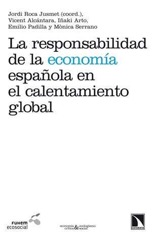 RESPONSABILIDAD ECONOMIA ESPAÑOLA CALENTAMIETO GLOBAL | 9788483198490 | ROCA JUSMET, JORDI