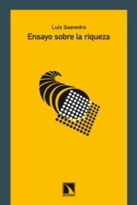 ENSAYO SOBRE LA RIQUEZA | 9788483195413 | SAAVEDRA, LUIS