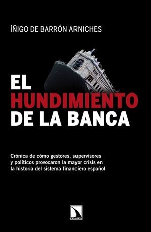HUNDIMIENTO DE LA BANCA, EL | 9788483197691 | BARRON ARNICHES, IÑIGO DE
