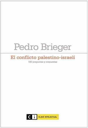 CONFLICTO PALESTINO-ISRAELI, EL | 9788493904715 | BRIEGER, PEDRO