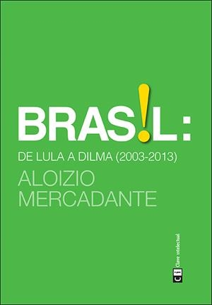 BRASIL DE LULA A DILMA (2003-2013) | 9788494074165 | MERCADANTE, ALOIZIO