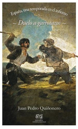DUELO A GARROTAZOS | 9788494274206 | QUIÑONERO, JUAN PEDRO