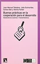 BUENAS PRACTICAS EN LA COOPERACION PARA EL DESARROLLO | 9788483193921 | JUAN MANUEL TOLEDADO, JOAO GUIMARES,CARLOS ILLÁN Y VANINA FARBER