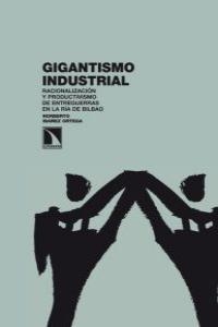 GIGANTISMO INDUSTRIAL | 9788483196403 | IBAÑEZ, NORBERTO