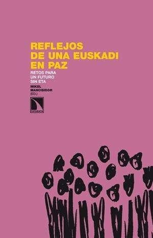 REFLEJOS DE UNA EUSKADI EN PAZ | 9788483198544 | MANCISIDOR, MIKEL