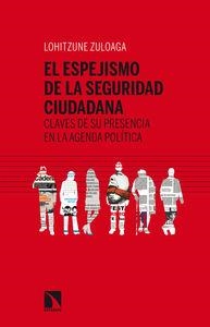 ESPEJISMO DE LA SEGURIDAD CIUDADANA, EL | 9788483199404 | ZULOAGA, LOHITZUNE