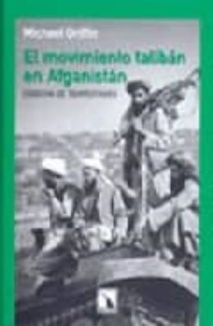 MOVIMIENTO DE LOS TALIBAN EN AFGANISTAN, EL | 9788483191316 | GRIFFIN, MICHAEL