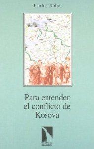 PARA ENTENDER EL CONFLICTO DE KOSOVO | 9788483190579 | TAIBO, CARLOS