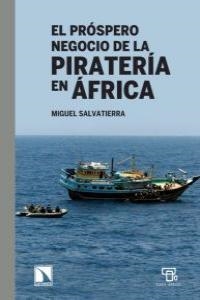 PROSPERO NEGOCIO DE LA PIRATERIA EN AFRICA, EL | 9788483195116 | SALVATIERRA, MIGUEL