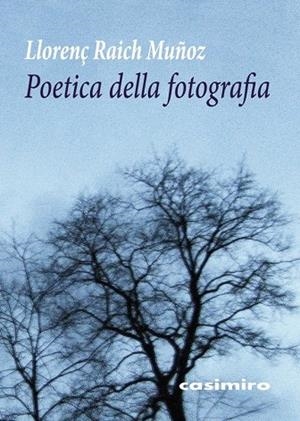 POETICA DELLA FOTOGRAFIA | 9788416868643 | RAICH MUÑOZ, LLORENÇ