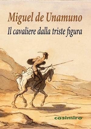 IL CAVALIERE DALLA TRISTE FIGURA | 9788416868728 | UNAMUNO, MIGUEL DE