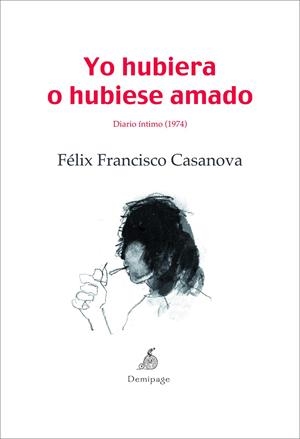 YO HUBIERA O HUBIESE AMADO | 9788492719112 | CASANOVA, FELIX FRANCISCO