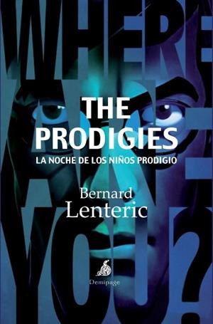 PRODIGIES, THE | 9788492719334 | LENTERIC, BERNARD