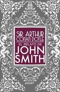 RELATO DE JOHN SMITH, EL | 9788494274275 | CONAN DOYLE, ARTHUR