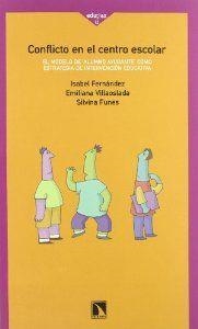 CONFLICTO EN EL CENTRO ESCOLAR | 9788483191491 | FERNÁNDEZ, ISABEL / VILLAOSLADA, EMILIA / FUNES, SILVIA