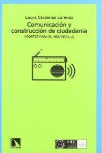 COMUNICACION Y CONSTRUCCION DE CIUDADANIA | 9788483194256 | CADERNAS LORENZO, LAURA