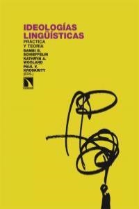 IDEOLOGIAS LINGUISTICAS | 9788483196847 | B. SCHEFFELIN, BAMBI/WOOLARD, KATHRYN A./KROSKRITY, PAUL V.
