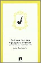 POLITICAS POETICAS Y PRACTICAS ARTISTICAS | 9788483194751 | DIAZ SANCHEZ, JULIAN