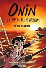 ONIN Y LA FIESTA DE LAS BALLENAS | 9788494934919 | MARTIN ALVAREZ, IBON