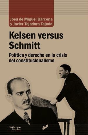 KELSEN VERSUS SCHMITT | 9788417134914 | DE MIGUEL BARCENA, JOSU / TAJADURA TEJADA