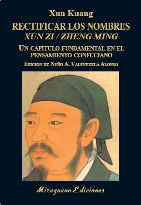 RECTIFICAR LOS NOMBRES (XUN ZI/ZHENG MING) | 9788478134830 | KUANG, XUN