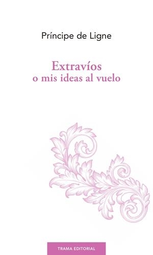 EXTRAVIOS O MIS IDEAS AL VUELO | 9788494958656 | LIGNE, CHARLES