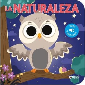 NATURALEZA, LA - TOCA Y ESCUCHA | 9789876377621 | LOS EDITORES DE CATAPULTA