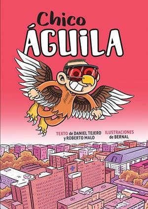 CHICO ÁGUILA | 9788494841385 | BERNAL / MALO