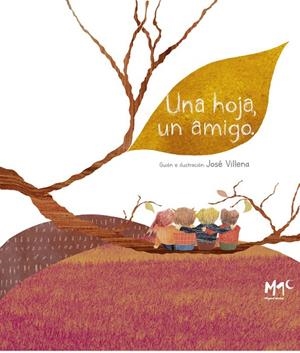 HOJA UN AMIGO, UNA | 9788494478284 | VILLENA GONZALEZ, JOSE