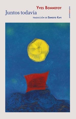 JUNTOS TODAVIA | 9788417517441 | BONNEFOY, YVES