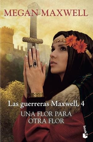 GUERRERAS MAXWELL 04, LAS. UNA FLOR PARA OTRA FLOR | 9788408217602 | MAXWELL, MEGAN