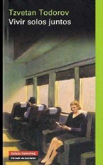 VIVIR SOLOS JUNTOS | 9788481099362 | TODOROV, TZVETAN
