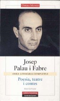 POESIA, TEATRE I CONTES | 9788481095418 | PALAU I FABRE, JOSEP