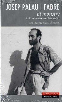 MONSTRE I ALTRES ESCRITS AUTOBIOGRÀFICS, EL | 9788481097610 | PALAU I FABRE, JOSEP