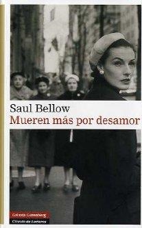 MUEREN MÁS POR DESAMOR | 9788481096552 | BELLOW, SAUL